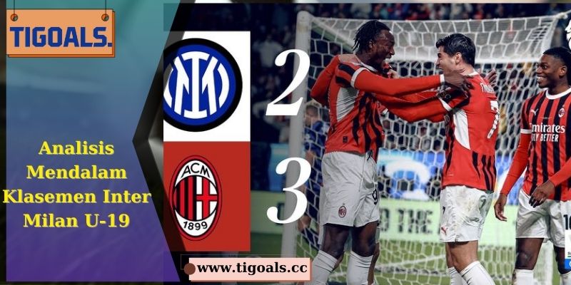 Analisis Mendalam Klasemen Inter Milan U-19