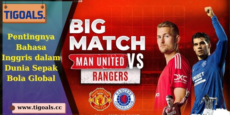 Pentingnya Bahasa Inggris dalam Dunia Sepak Bola Global
