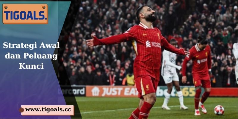 Strategi Awal dan Peluang Kunci